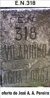 E.N. 318 - Vilarinho - Vairo
 - Coronado - gua Longa